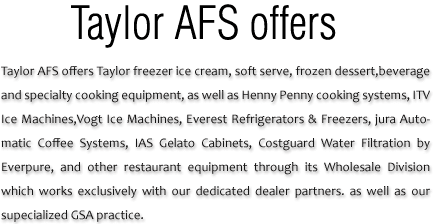 Taylor AFS - Taylor Freezer, Henny Penny & more.